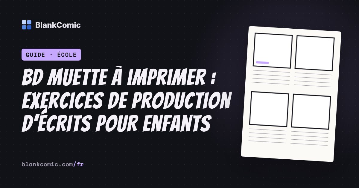 BD muette à imprimer : exercices de production d’écrits pour enfants