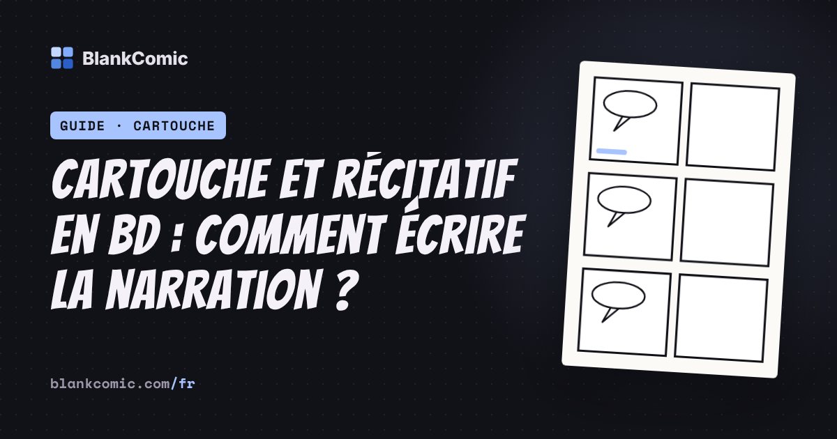 Cartouche et récitatif en BD : comment écrire la narration ?