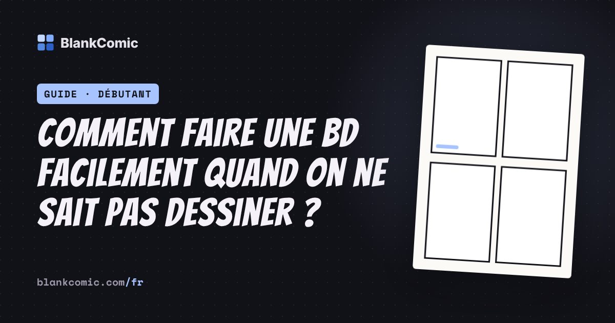 Comment faire une BD facilement quand on ne sait pas dessiner ?