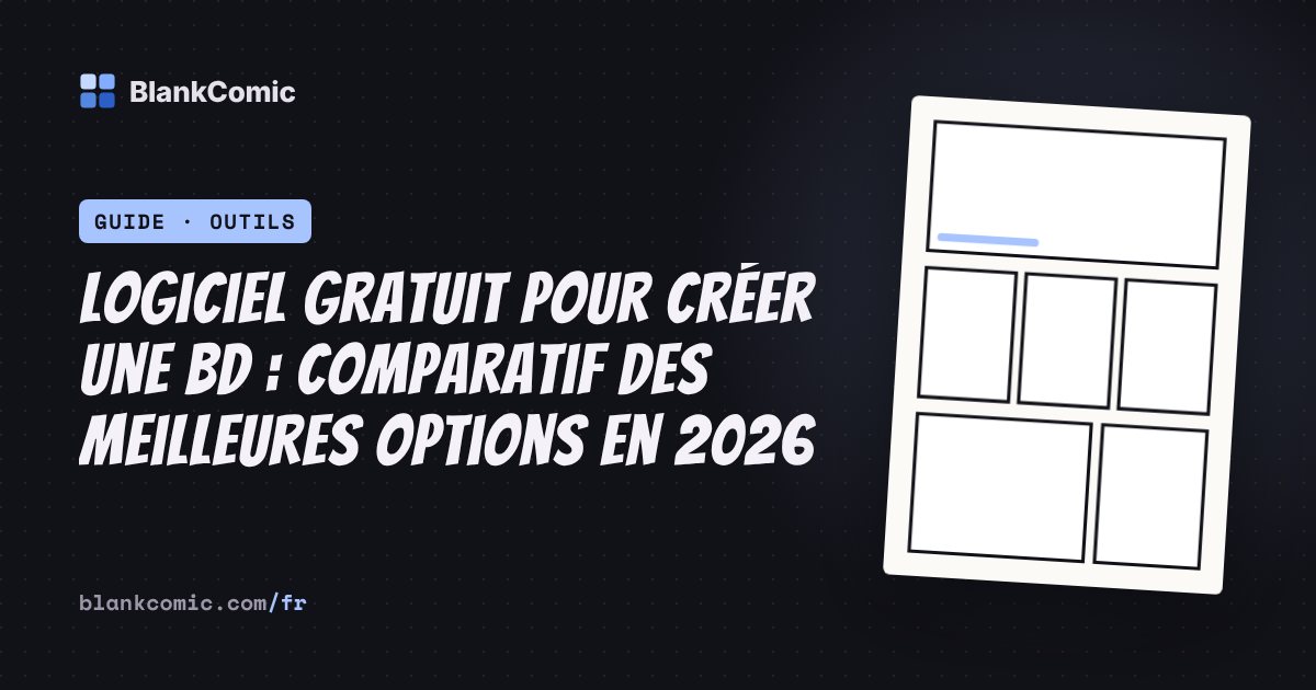 Logiciel gratuit pour créer une BD : comparatif des meilleures options en 2026