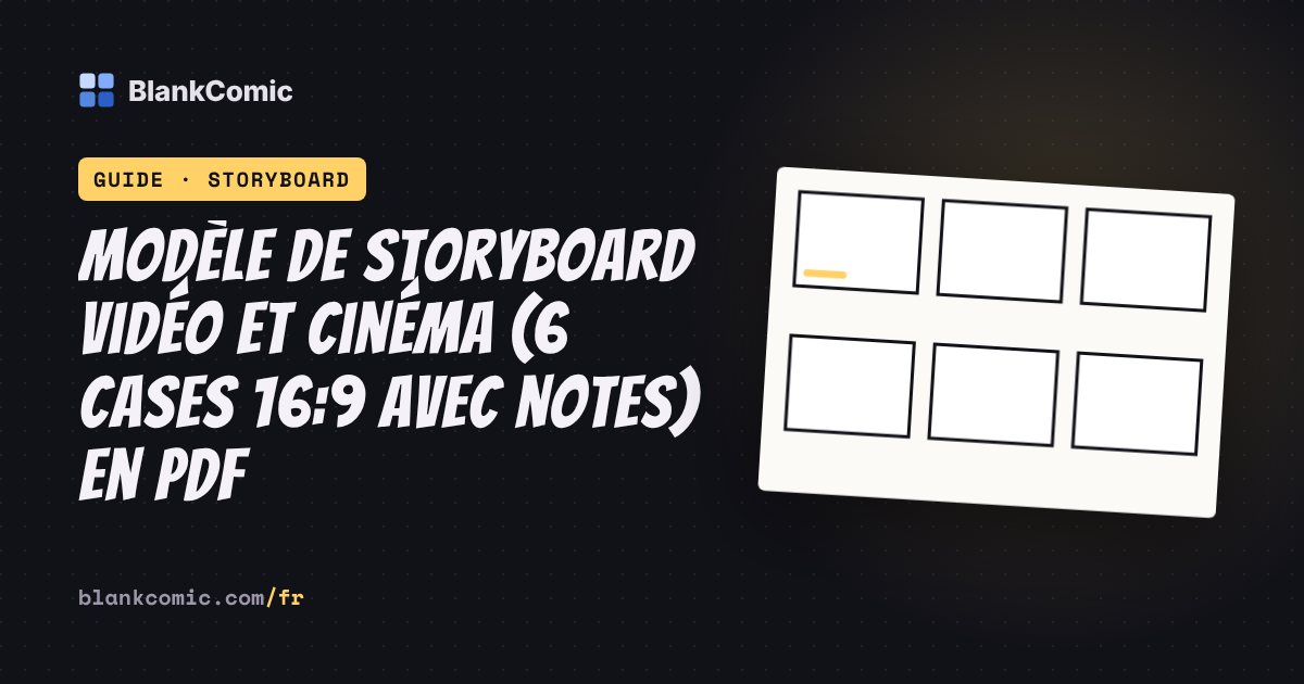 Modèle de storyboard vidéo et cinéma (6 cases 16:9 avec notes) en PDF