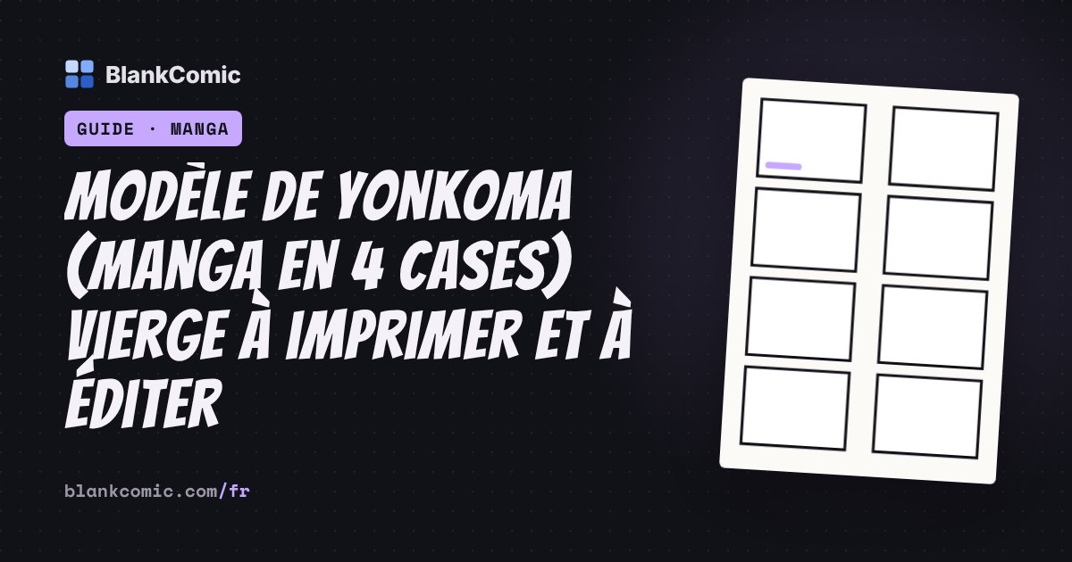 Modèle de yonkoma (manga en 4 cases) vierge à imprimer et à éditer