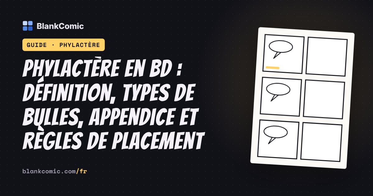 Phylactère en BD : définition, types de bulles, appendice et règles de placement