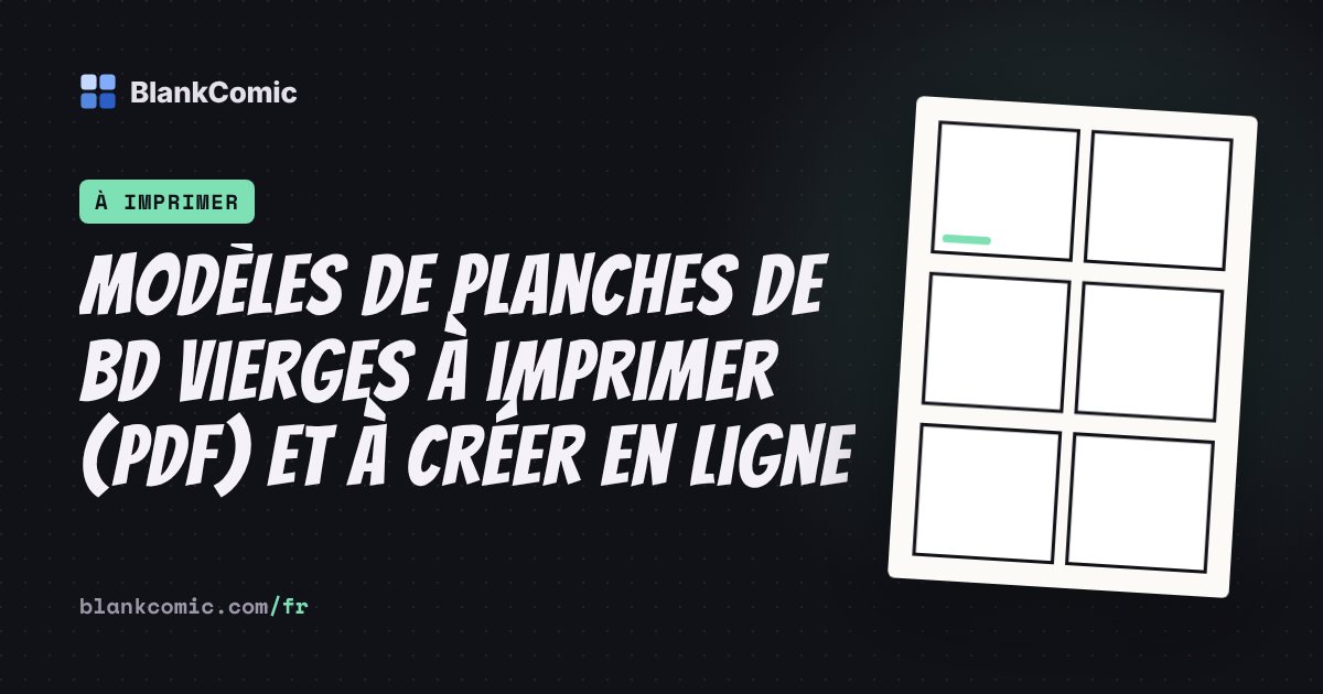 Modèles de planches de BD vierges à imprimer (PDF) et à créer en ligne