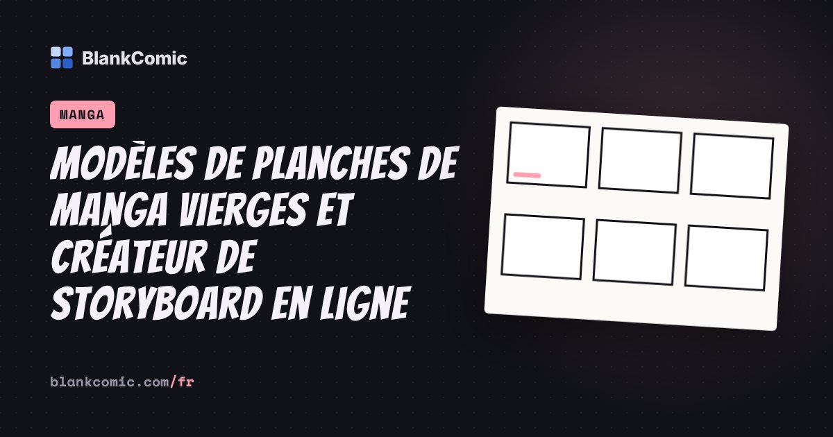 Modèles de planches de manga vierges et créateur de storyboard en ligne