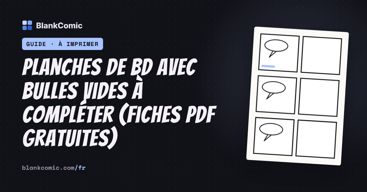 Planches de BD avec bulles vides à compléter (fiches PDF gratuites)