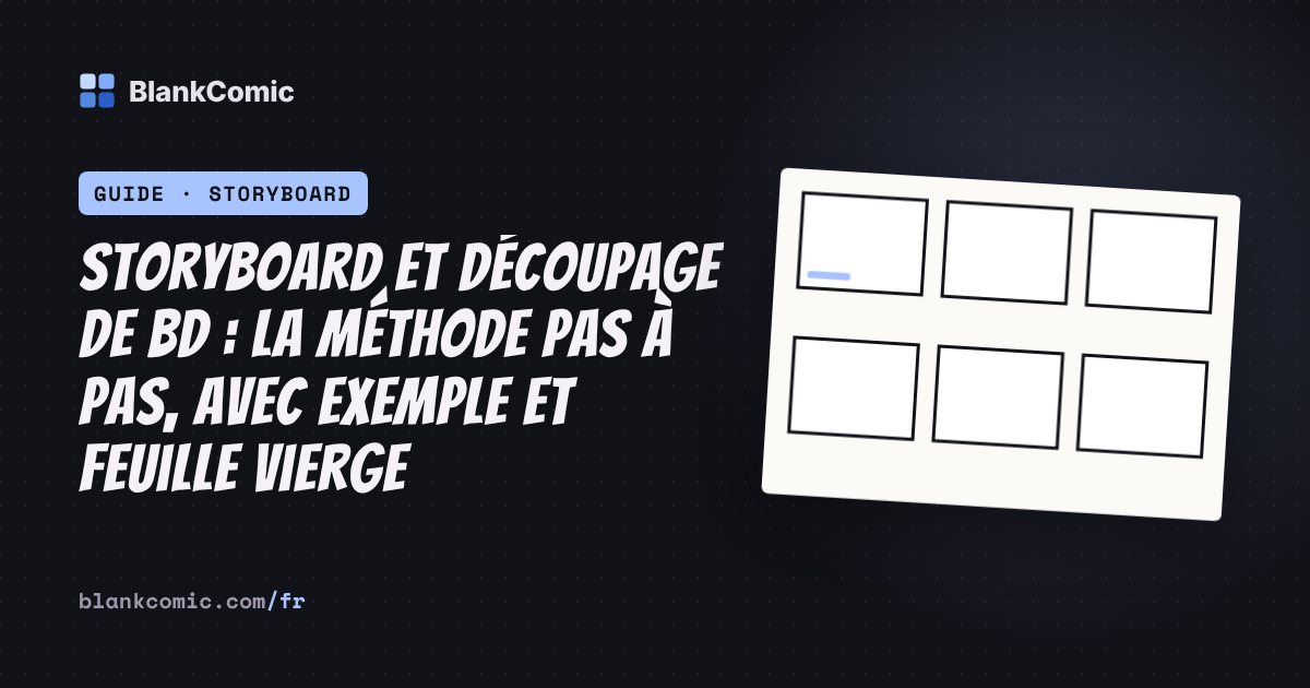 Storyboard et découpage de BD : la méthode pas à pas, avec exemple et feuille vierge