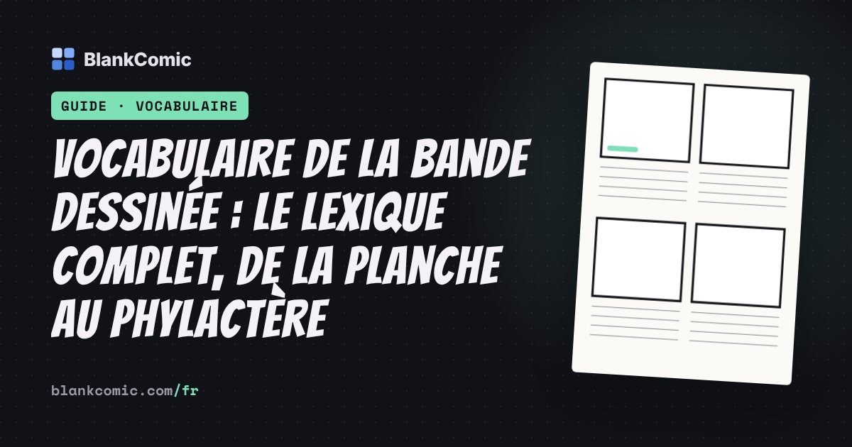 Vocabulaire de la bande dessinée : le lexique complet, de la planche au phylactère
